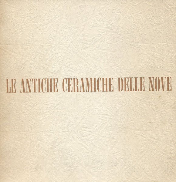 LE ANTICHE CERAMICHE DELLE NOVE.