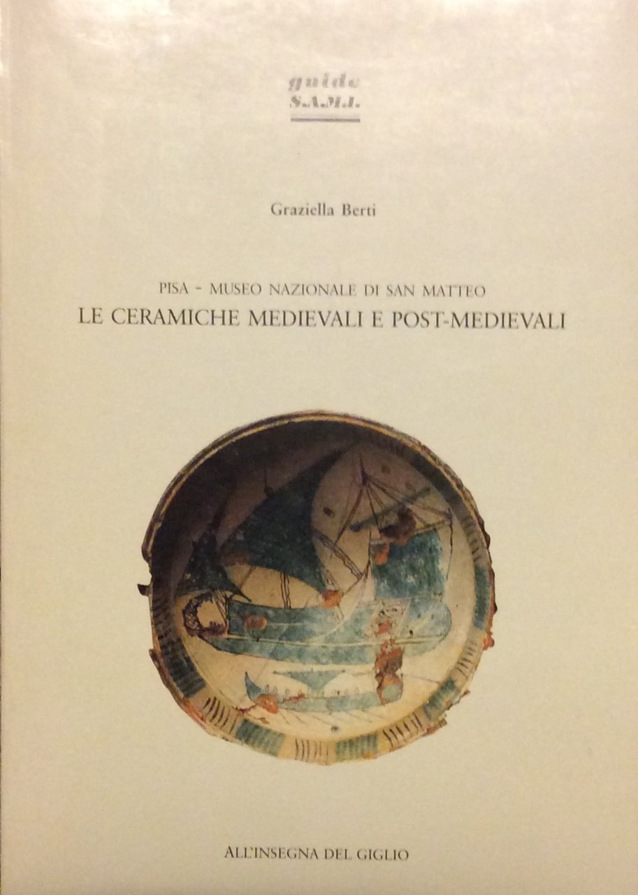LE CERAMICHE MEDIEVALI E POST - MEDIEVALI.