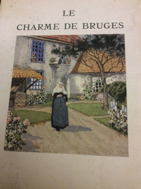 LE CHARME DE BRUGES. - Illustrations en couleurs de H. …