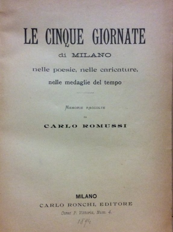 LE CINQUE GIORNATE DI MILANO. - Nelle poesie, nelle caricature, …