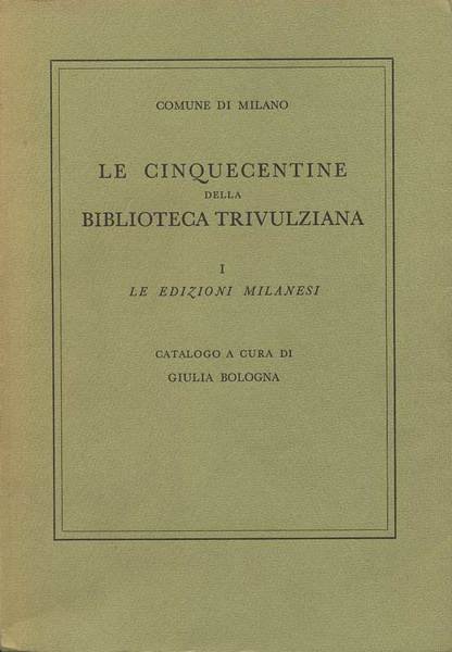 LE CINQUECENTINE DELLA BIBLIOTECA TRIVULZIANA. - Catalogo.