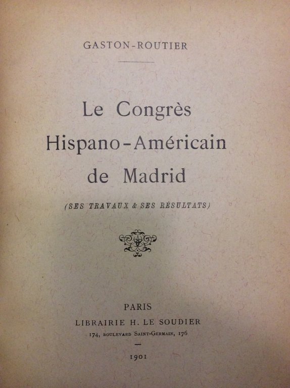 LE CONGRES HISPANO-AMERICAIN DE MADRID. - (Ses travaux & ses …