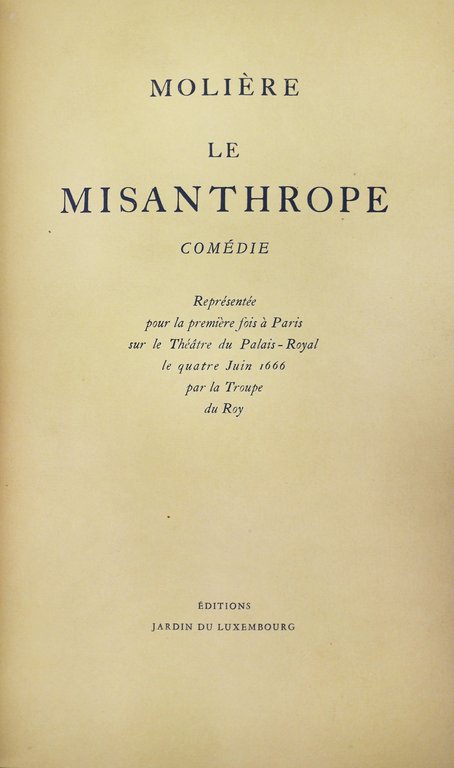 LE MISANTHROPE. - Comédie. Représentée pour la première fois à …