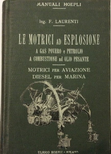 LE MOTRICI AD ESPLOSIONE A GAS POVERO E PETROLIO, A …
