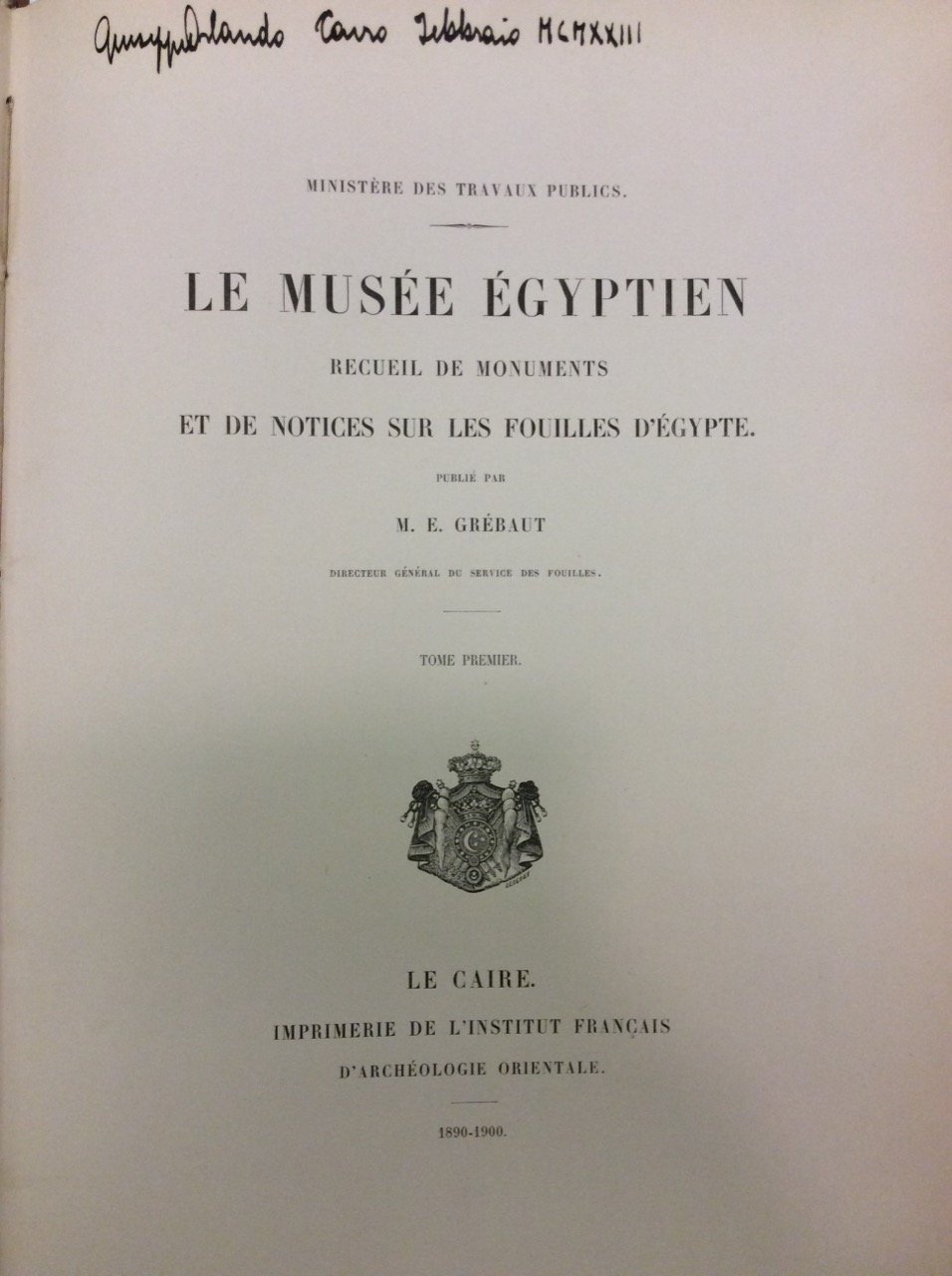 LE MUSEE EGYPTIEN. RECUEIL DE MONUMENTS ET DE NOTICES SUR …