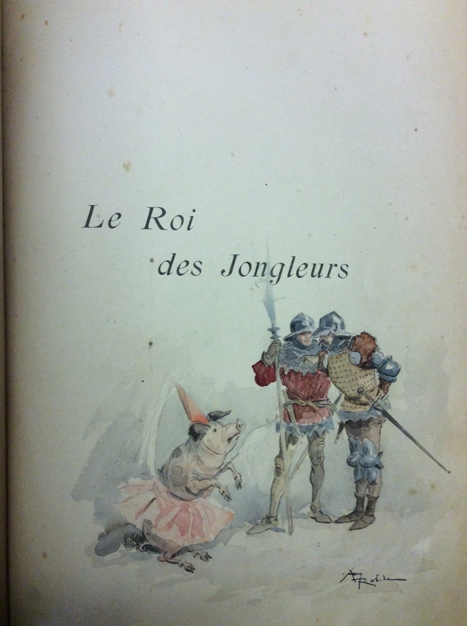 LE ROI DES JONGLEURS. - Illustrations par l'Auteur.