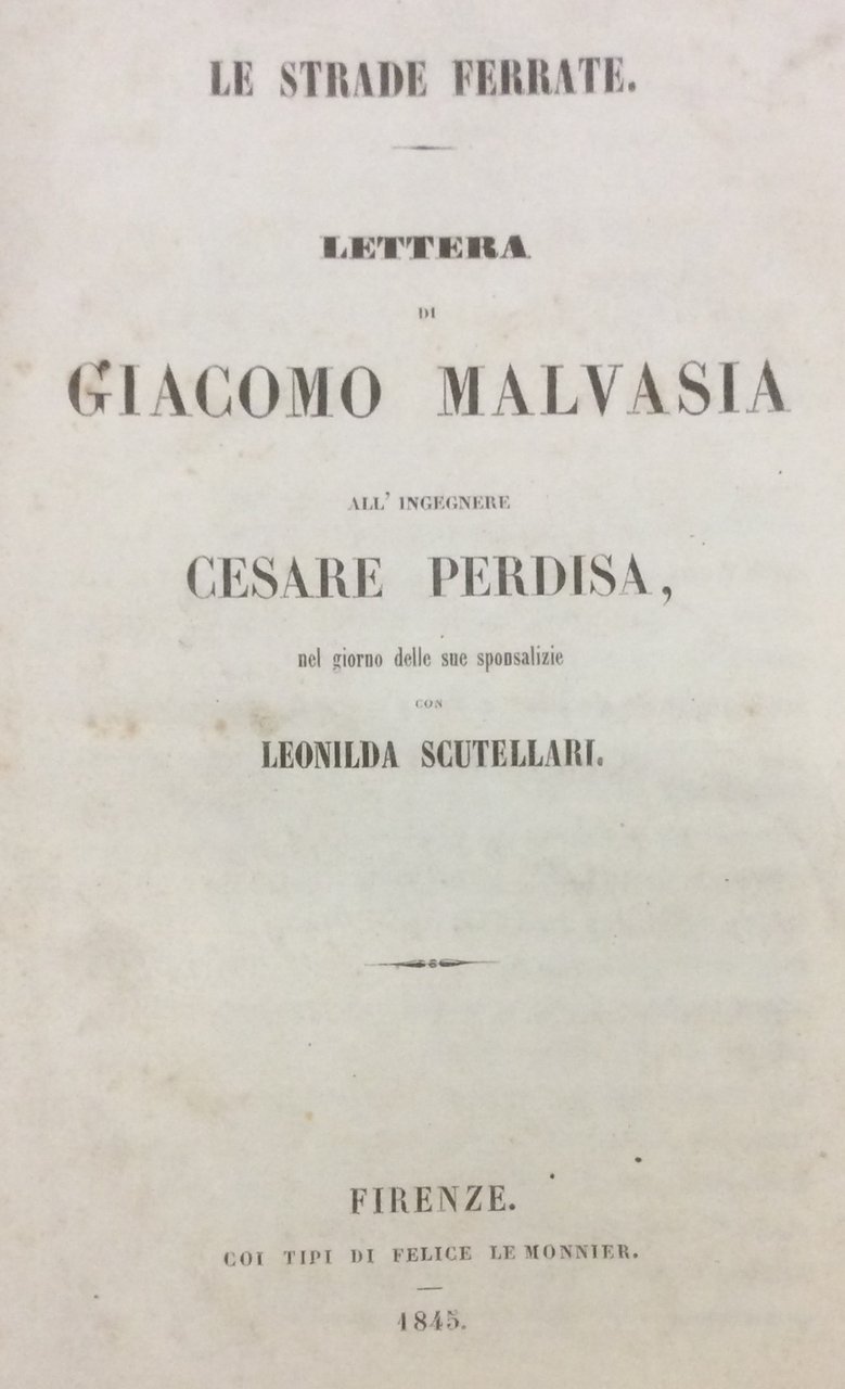 LE STRADE FERRATE. - Lettera all'Ing. Cesare Perdisa, nel giorno …