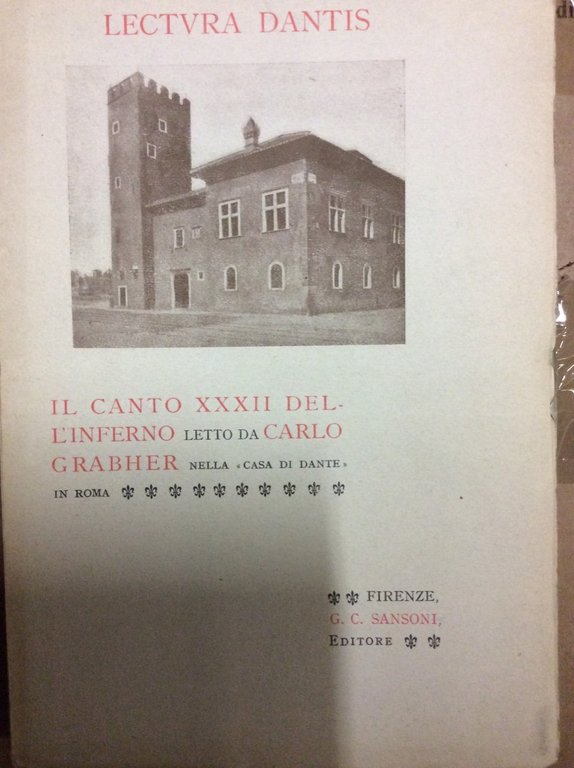 LECTURA DANTIS: CONFERENZE / LETTURE / DISCORSI. - Nella Sala …