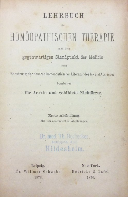 LEHRBUCH DER HOMOOPATISCHEN THERAPIE. - Nach dem gegenwärtigen Standpunkt der …
