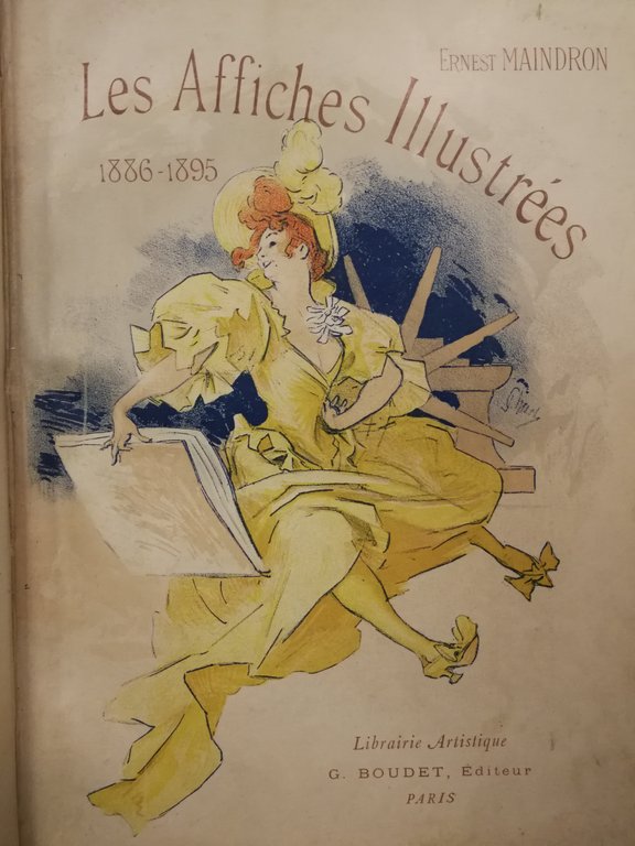 LES AFFICHES ILLUSTREES (1886 - 1895). - Ouvrage orné de …