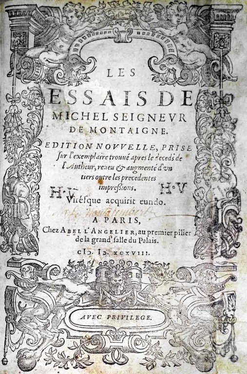 LES ESSAIS. - Edition nouvelle, prise sur l'exemplaire trouvé après …