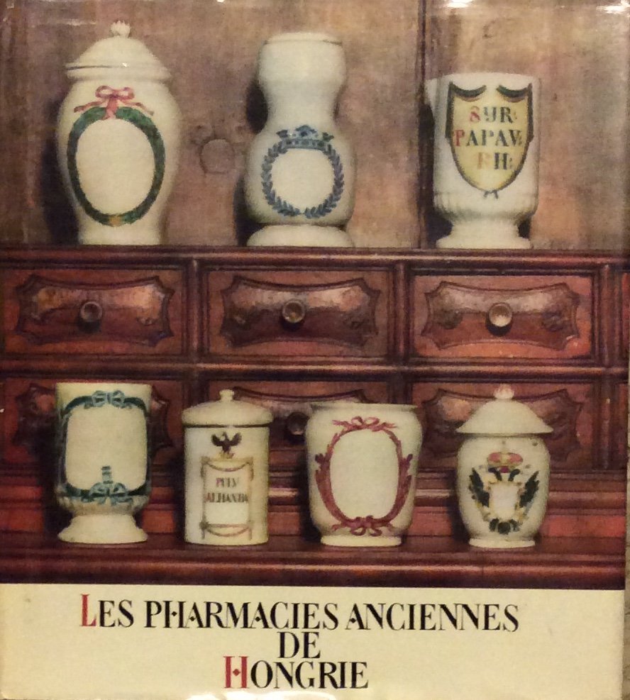 LES PHARMACIES ANCIENNES DE HONGRIE.