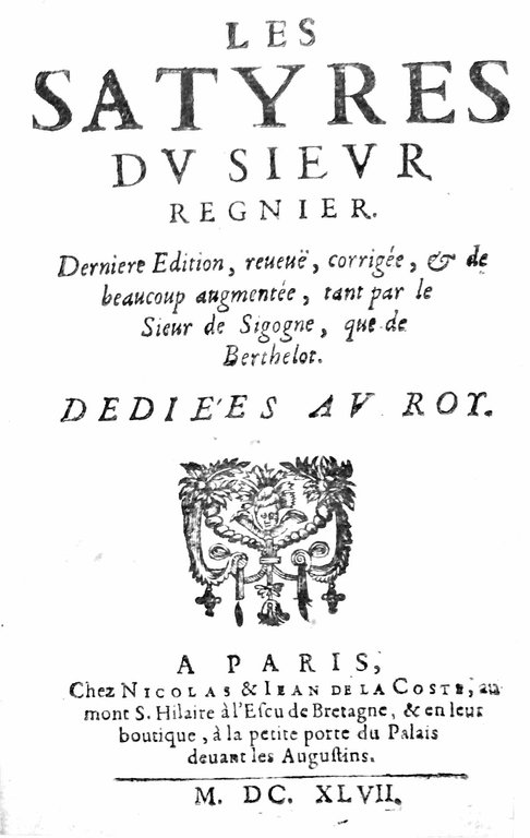 LES SATYRES. - Dernière édition, revue, corrigée, & de beaucoup …