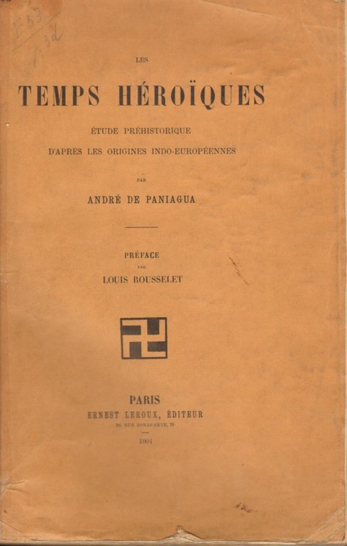 LES TEMPS HEROIQUES. - Etude préhistorique d'après les origines indo-européennes.