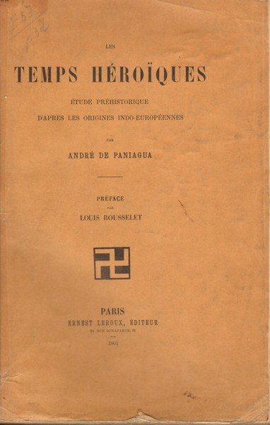 LES TEMPS HEROIQUES. - Etude préhistorique d'après les origines indo-européennes.