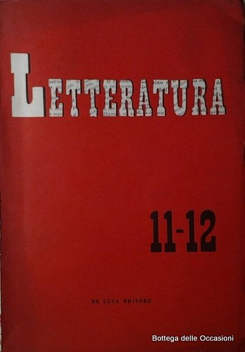 LETTERATURA. NUMERO 11-12 (SETTEMBRE - DICEMBRE 1954). - Rivista di …