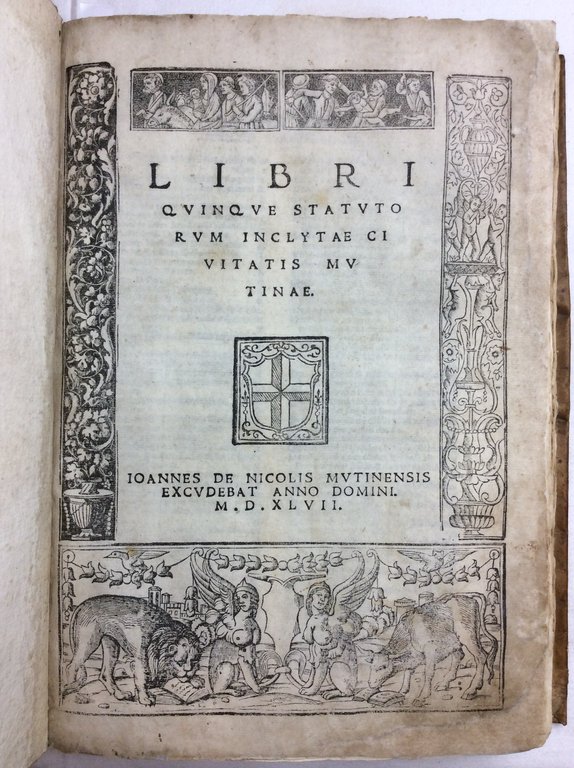 LIBRI QUINQUE STATUTORUM INCLYTAE CIVITATIS MUTINAE.