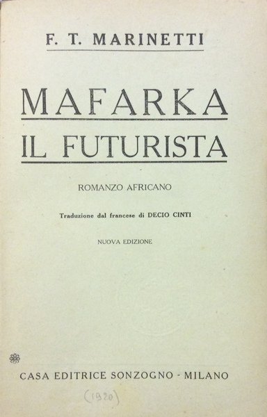 MAFARKA IL FUTURISTA. - Romanzo africano. Traduzione dal francese di …