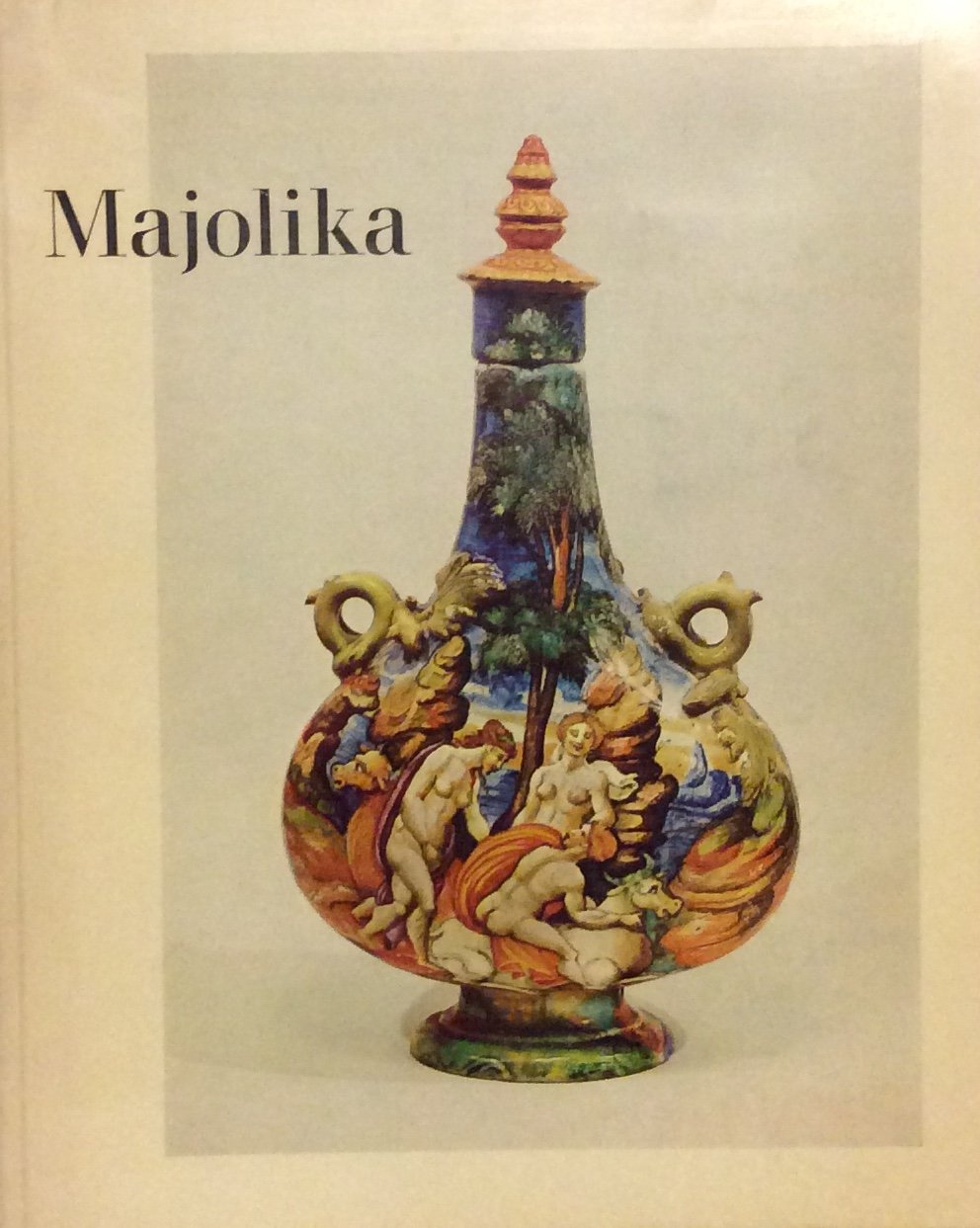 MAJOLIKA. - Spanische und Italienische Keramiik von 14 bis zum …