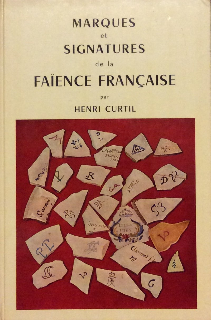 MARQUES ET SIGNATURES DE LA FAIENCE FRANCAISE.