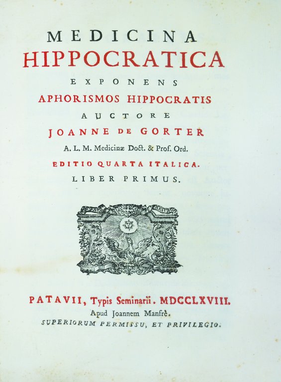 MEDICINA HIPPOCRATICA. - Exponens Aphorismos Hippocratis. Editio quarta italica.