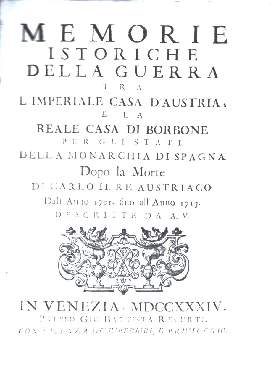 MEMORIE ISTORICHE DELLA GUERRA TRA L'IMPERIALE CASA D'AUSTRIA E LA …