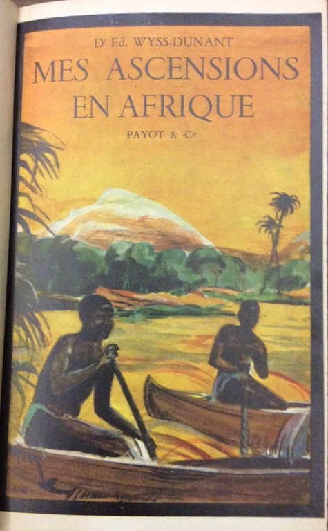 MES ASCENSIONS EN AFRIQUE. - Préface du Col. Grosselin, Président …