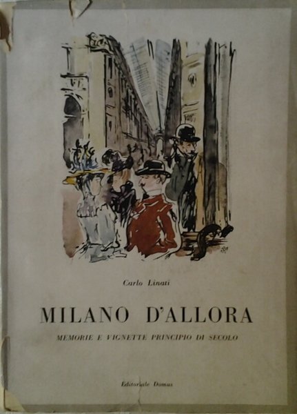 MILANO D'ALLORA. - Memorie e vignette principio di secolo.