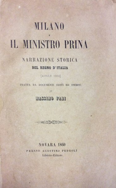 MILANO E IL MINISTRO PRINA. - Narrazione storica del Regno …