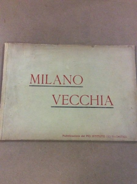 MILANO VECCHIA I. - Anno VII - 1887.