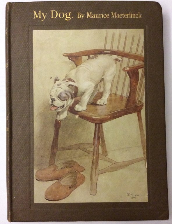 MY DOG. - Translated by A. Teixeira de Mattos. With …