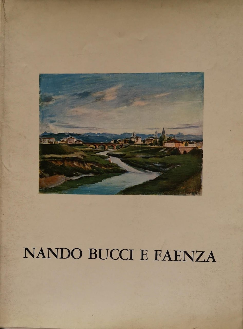 NANDO BUCCI E FAENZA.