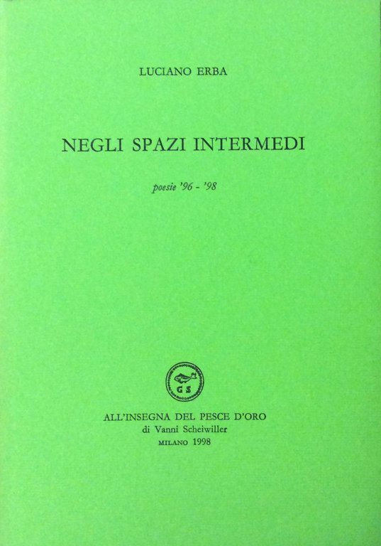 NEGLI SPAZI INTERMEDI. - Poesie '96-'98.