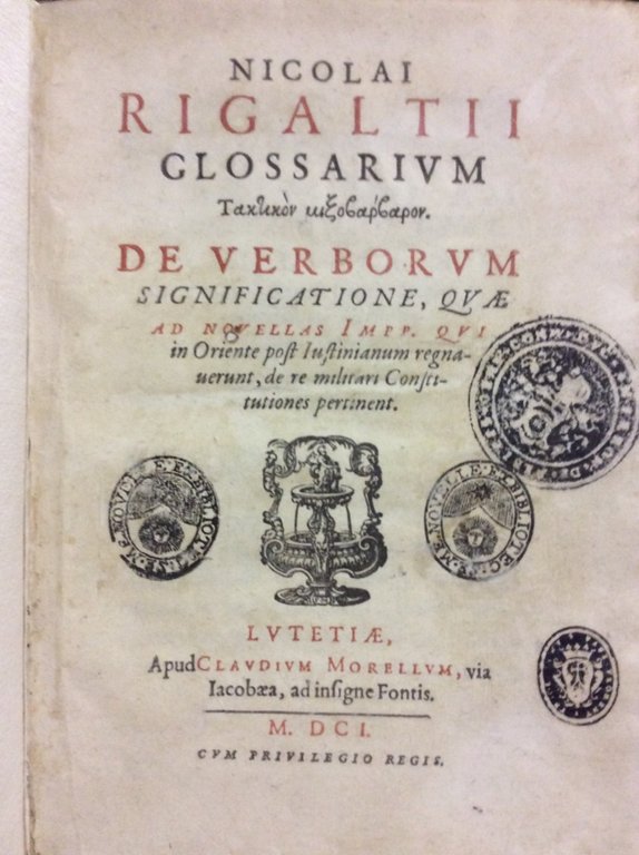 NICOLAI RIGALTII GLOSSARIUM TAKTIKON MIXOBARBARON. DE VERBORUM SIGNIFICATIONE, QUAE AD …