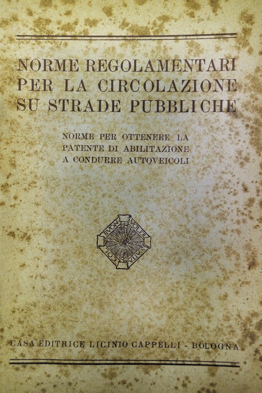 NORME REGOLAMENTARI PER LA CIRCOLAZIONE SU STRADE PUBBLICHE. - Norme …