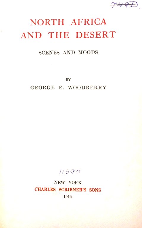 NORTH AFRICA AND THE DESERT. - Scenes and moods.