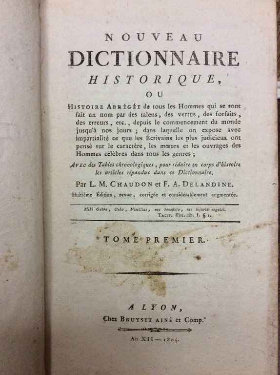 NOUVEAU DICTIONNAIRE HISTORIQUE. - Ou histoire abrégée de tous les …