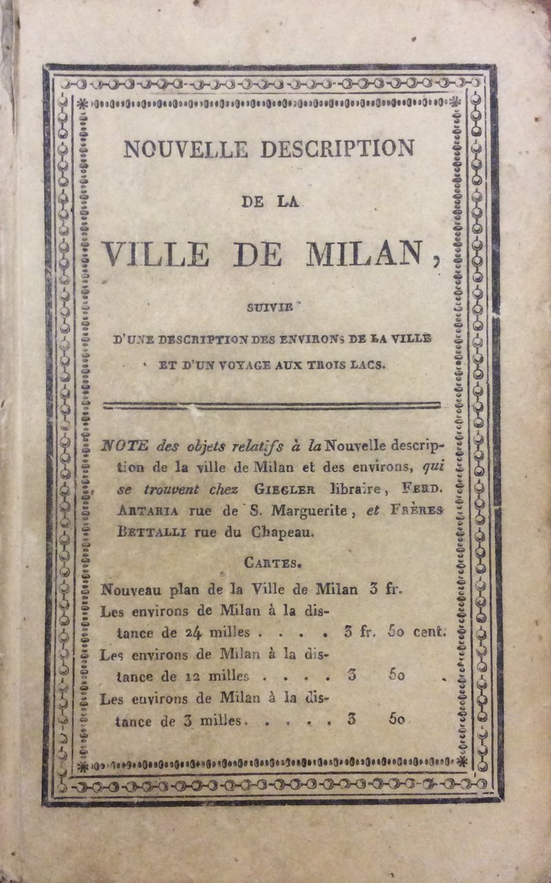 NOUVELLE DESCRIPTION DE LA VILLE DE MILAN. - Contenant tout …