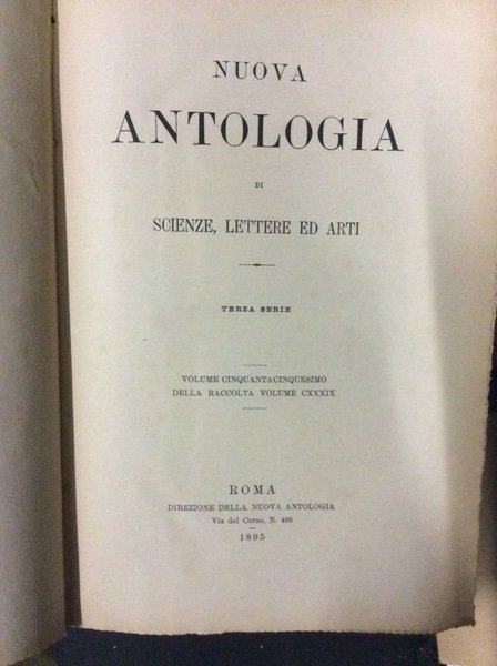 NUOVA ANTOLOGIA DI SCIENZE LETTERE ED ARTI. - Terza serie.