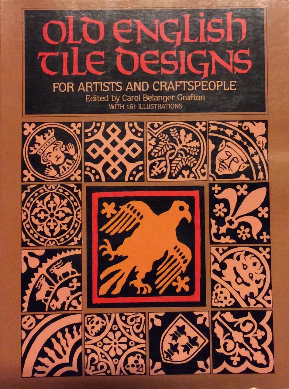 OLD ENGLISH TILE DESIGNS FOR ARTISTS AND CRAFTSPEOPLE.