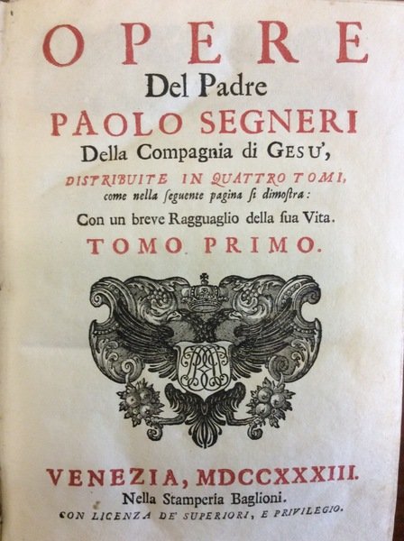 OPERE. - Distribuite in 4 tomi. Con un breve ragguaglio …