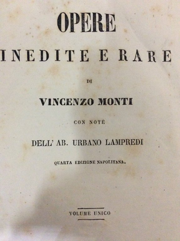 OPERE INEDITE E RARE. - Con note dell'Ab. Urbano Lampredi. …