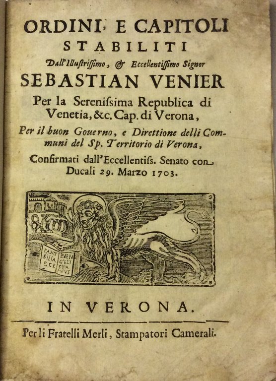 ORDINI, E CAPITOLI STABILITI DALL'ILLUSTRISSIMO, ET ECCELLENTISSIMO SIGNOR SEBASTIAN VENIER. …