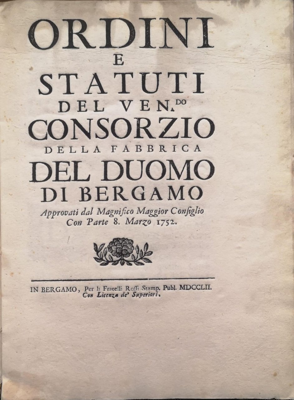 ORDINI E STATUTI DEL VEN.DO CONSORZIO DELLA FABBRICA DEL DUOMO …