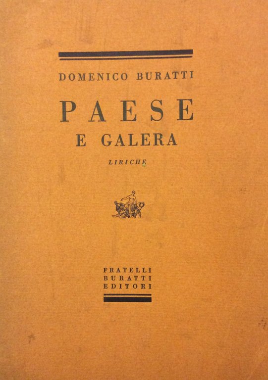 PAESE E GALERA. - Liriche.