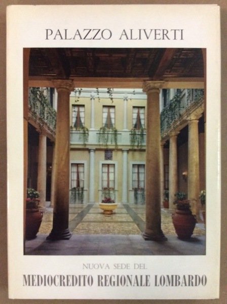 PALAZZO ALIVERTI A MILANO. - Nuova sede del Mediocredito Regionale …
