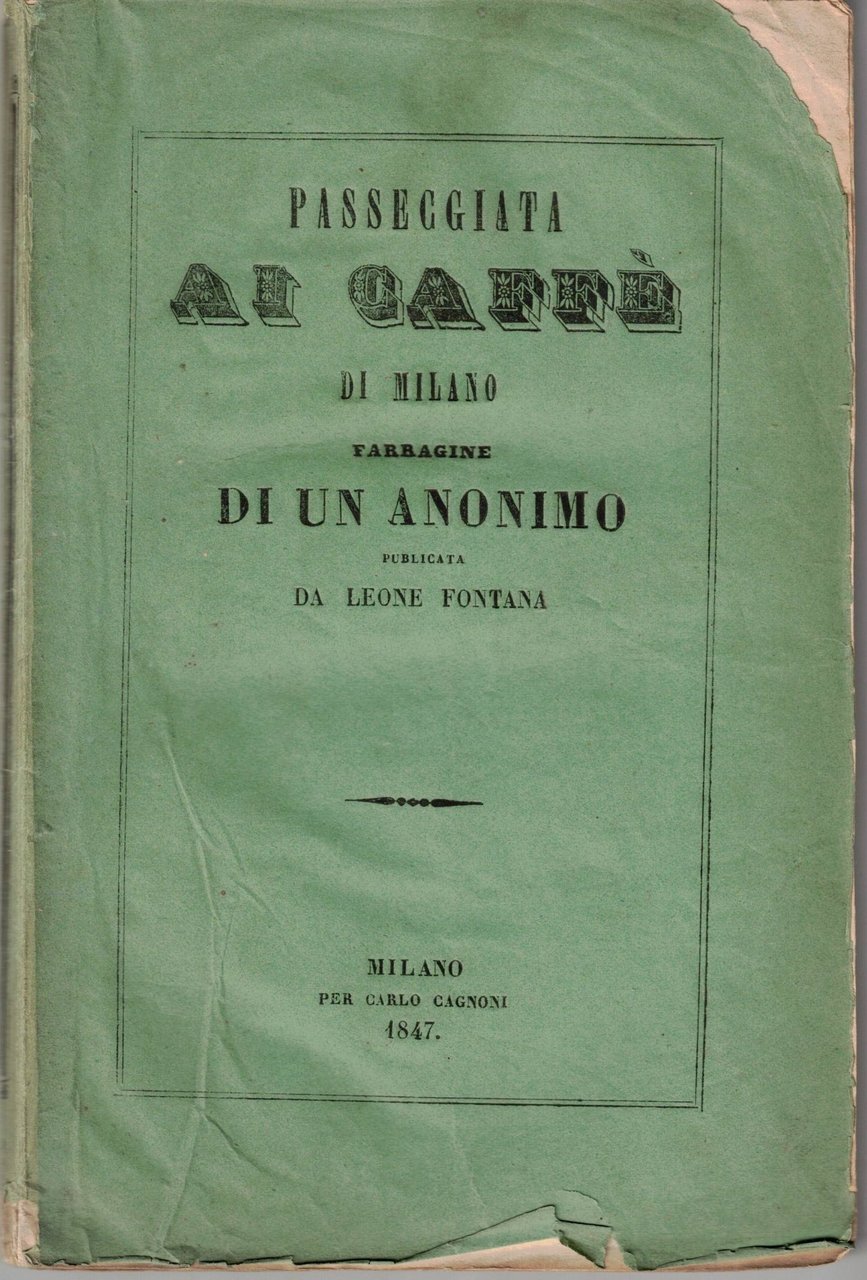 PASSEGGIATA AI CAFFE' DI MILANO. - Farragine di un anonimo …