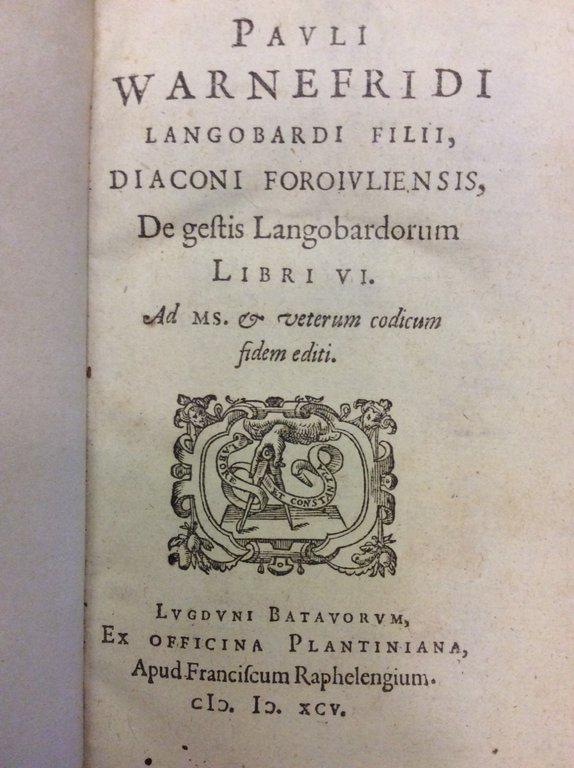 PAULI WARNEFRIDI LANGOBARDI FILII, DIACONI FOROIULIENSIS, DE GESTIS LANGOBARDORUM LIBRI …