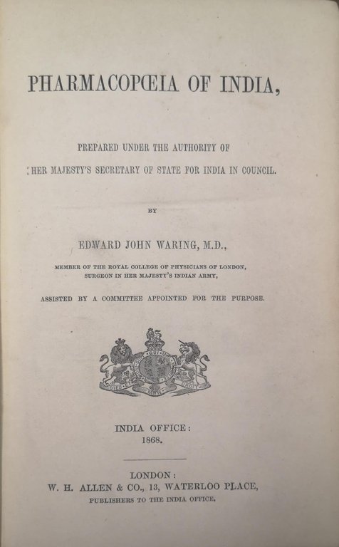 PHARMACOPOEIA OF INDIA, PREPARED UNDER THE AUTHORITY OF HER MAJESTY'S …