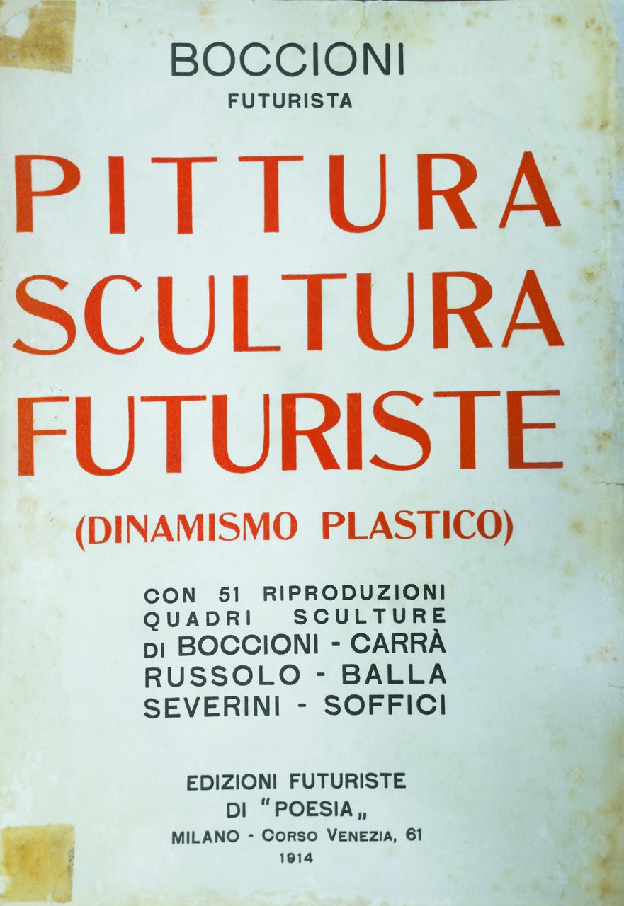 PITTURA SCULTURA FUTURISTE. - (Dinamismo plastico).